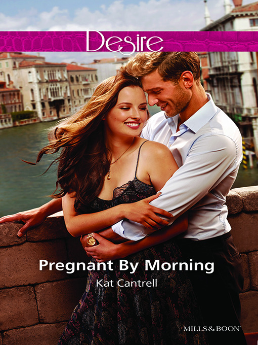 Title details for Pregnant by Morning by Kat Cantrell - Wait list